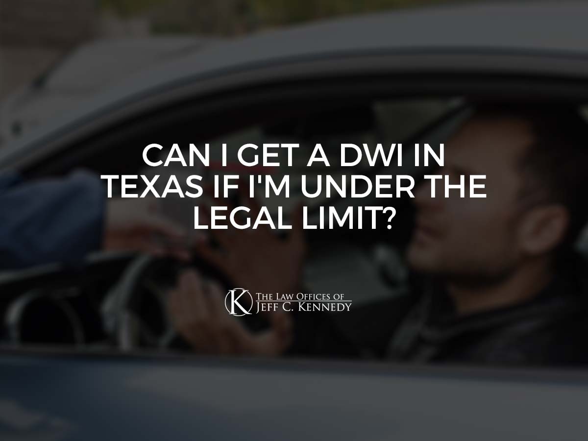 Can I Get a DWI in Texas If I’m Under the Legal Limit? Offering Free