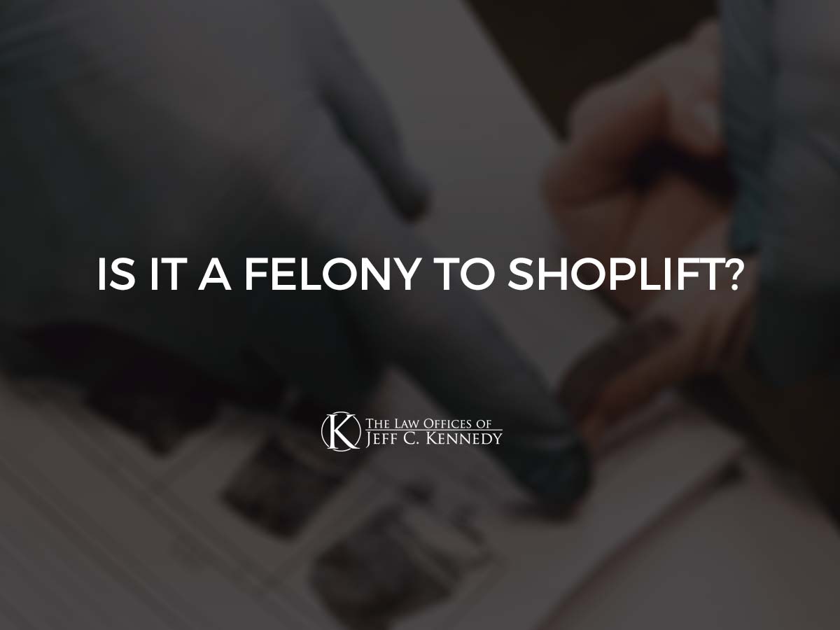 Is It a Felony to Shoplift?